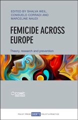 Femicide across Europe: Theory, Research and Prevention cena un informācija | Sociālo zinātņu grāmatas | 220.lv