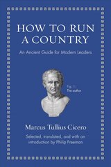How to Run a Country: An Ancient Guide for Modern Leaders cena un informācija | Sociālo zinātņu grāmatas | 220.lv