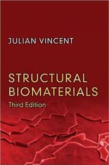 Structural Biomaterials: Third Edition 3rd Revised edition цена и информация | Книги по социальным наукам | 220.lv