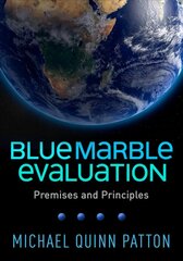 Blue Marble Evaluation: Premises and Principles cena un informācija | Sociālo zinātņu grāmatas | 220.lv