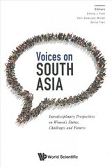 Voices On South Asia: Interdisciplinary Perspectives On Women's Status, Challenges And Futures cena un informācija | Sociālo zinātņu grāmatas | 220.lv