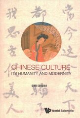 Chinese Culture: Its Humanity And Modernity cena un informācija | Sociālo zinātņu grāmatas | 220.lv