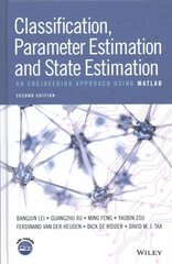 Classification, Parameter Estimation and State Estimation: An Engineering Approach Using MATLAB 2nd edition цена и информация | Книги по социальным наукам | 220.lv