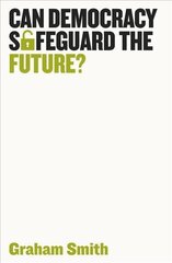 Can Democracy Safeguard the Future? cena un informācija | Sociālo zinātņu grāmatas | 220.lv