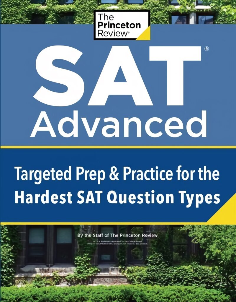 SAT Advanced: Targeted Prep & Practice for the Hardest SAT Question Types cena un informācija | Sociālo zinātņu grāmatas | 220.lv