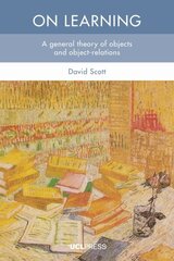 On Learning: A General Theory of Objects and Object-Relations цена и информация | Книги по социальным наукам | 220.lv
