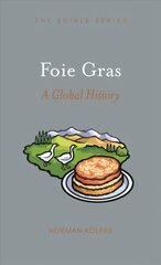 Foie Gras: A Global History cena un informācija | Sociālo zinātņu grāmatas | 220.lv