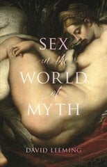 Sex in the World of Myth cena un informācija | Sociālo zinātņu grāmatas | 220.lv