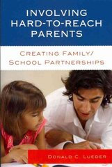 Involving Hard-to-Reach Parents: Creating Family/School Partnerships цена и информация | Книги по социальным наукам | 220.lv