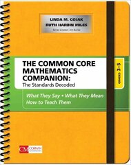 Common Core Mathematics Companion: The Standards Decoded, Grades 3-5: What They Say, What They Mean, How to Teach Them цена и информация | Книги по социальным наукам | 220.lv