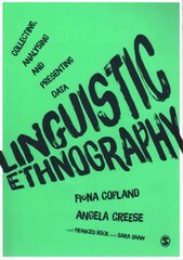 Linguistic Ethnography: Collecting, Analysing and Presenting Data цена и информация | Книги по социальным наукам | 220.lv