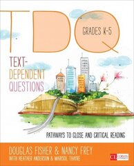 Text-Dependent Questions, Grades K-5: Pathways to Close and Critical Reading cena un informācija | Sociālo zinātņu grāmatas | 220.lv