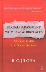 Sexual Harassment of Women at Workplaces: Mental Health and Social Aspects цена и информация | Книги по социальным наукам | 220.lv