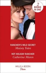 Rancher's Wild Secret / Hot Holiday Rancher: Rancher's Wild Secret / Hot Holiday Rancher (Texas Cattlemans Club: Houston) cena un informācija | Fantāzija, fantastikas grāmatas | 220.lv