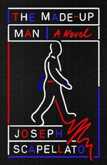 Made-Up Man: A Novel cena un informācija | Fantāzija, fantastikas grāmatas | 220.lv