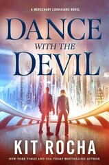 Dance with the Devil: A Mercenary Librarians Novel cena un informācija | Fantāzija, fantastikas grāmatas | 220.lv