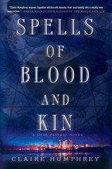 Spells of Blood and Kin: A Dark Fantasy цена и информация | Фантастика, фэнтези | 220.lv