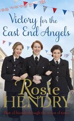 Victory for the East End Angels: A nostalgic wartime saga about love and friendship during the Blitz cena un informācija | Fantāzija, fantastikas grāmatas | 220.lv