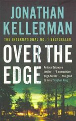 Over the Edge (Alex Delaware series, Book 3): A compulsive psychological thriller cena un informācija | Fantāzija, fantastikas grāmatas | 220.lv