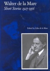 Walter de la Mare, Short Stories 1927-1956, v. 2 цена и информация | Фантастика, фэнтези | 220.lv