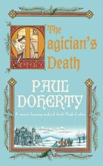 Magician's Death (Hugh Corbett Mysteries, Book 14): A twisting medieval mystery of intrigue and suspense цена и информация | Фантастика, фэнтези | 220.lv