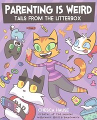 Parenting Is Weird: Tails from the Litterbox cena un informācija | Fantāzija, fantastikas grāmatas | 220.lv