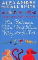 Baboons Who Went This Way And That: Folktales From Africa Main цена и информация | Фантастика, фэнтези | 220.lv