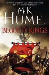 Blood of Kings (Tintagel Book I): A historical thriller of bravery and bloodshed cena un informācija | Fantāzija, fantastikas grāmatas | 220.lv