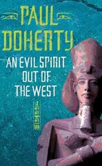 Evil Spirit Out of the West (Akhenaten Trilogy, Book 1): A story of ambition, politics and assassination in Ancient Egypt цена и информация | Фантастика, фэнтези | 220.lv