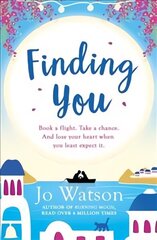 Finding You: A hilarious, romantic read that will have you laughing out loud цена и информация | Фантастика, фэнтези | 220.lv