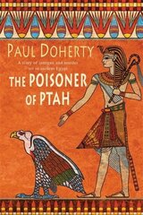Poisoner of Ptah (Amerotke Mysteries, Book 6): A deadly killer stalks the pages of this gripping mystery cena un informācija | Fantāzija, fantastikas grāmatas | 220.lv