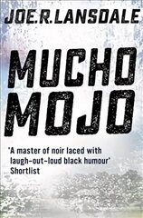 Mucho Mojo: Hap and Leonard Book 2 цена и информация | Фантастика, фэнтези | 220.lv