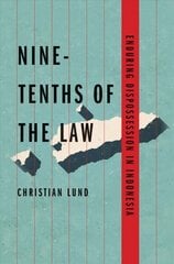 Nine-Tenths of the Law: Enduring Dispossession in Indonesia cena un informācija | Vēstures grāmatas | 220.lv