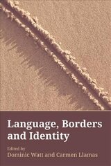 Language, Borders and Identity цена и информация | Пособия по изучению иностранных языков | 220.lv