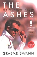 Ashes: It's All About the Urn: England vs. Australia: ultimate cricket rivalry цена и информация | Биографии, автобиогафии, мемуары | 220.lv