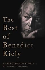Best of Benedict Kiely: A Selection of Stories cena un informācija | Fantāzija, fantastikas grāmatas | 220.lv