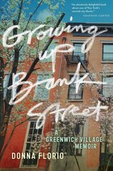 Growing Up Bank Street: A Greenwich Village Memoir cena un informācija | Biogrāfijas, autobiogrāfijas, memuāri | 220.lv