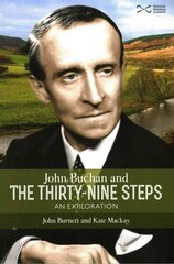 John Buchan and the Thirty-nine Steps: an Exploration цена и информация | Исторические книги | 220.lv