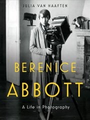 Berenice Abbott: A Life in Photography cena un informācija | Biogrāfijas, autobiogrāfijas, memuāri | 220.lv