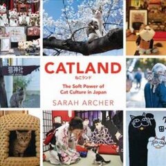 Catland: The Soft Power of Cat Culture in Japan цена и информация | Путеводители, путешествия | 220.lv