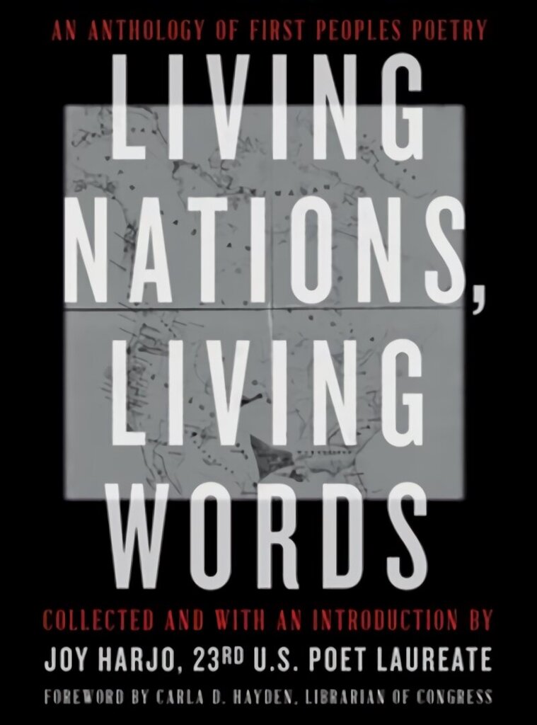 Living Nations, Living Words: An Anthology of First Peoples Poetry цена и информация | Dzeja | 220.lv