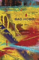 Bad Hobby: Poems цена и информация | Поэзия | 220.lv