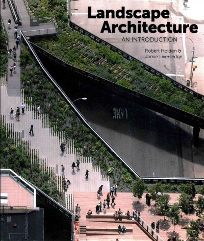Landscape Architecture: An Introduction cena un informācija | Grāmatas par arhitektūru | 220.lv
