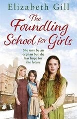 Foundling School for Girls: She may be an orphan but she has hope for the future цена и информация | Фантастика, фэнтези | 220.lv