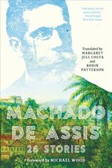 Machado de Assis: 26 Stories cena un informācija | Fantāzija, fantastikas grāmatas | 220.lv