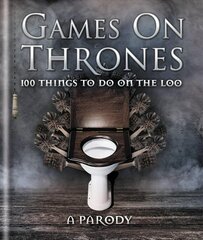 Games on Thrones: 100 things to do on the loo cena un informācija | Fantāzija, fantastikas grāmatas | 220.lv