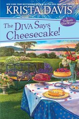 Diva Says Cheesecake!: A Delicious Culinary Cozy Mystery with Recipes cena un informācija | Fantāzija, fantastikas grāmatas | 220.lv