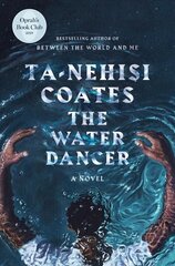 Water Dancer: A Novel цена и информация | Фантастика, фэнтези | 220.lv