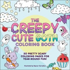 Creepy Cute Goth Coloring Book: 30 Pretty Scary Coloring Pages for Year-Round Fun! cena un informācija | Grāmatas par veselīgu dzīvesveidu un uzturu | 220.lv