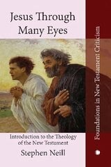 Jesus Through Many Eyes: Introduction to the Theology of the New Testament cena un informācija | Garīgā literatūra | 220.lv